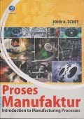 Proses manufaktur: introduction to manufacturing processes