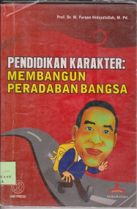 Pendidikan karakter : membangun peradaban bangsa