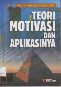 Teori motivasi dan aplikasinya