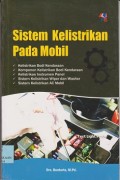 Sistem kelistrikan pada mobil : kelistrikan bodi kendaraan, komponen kelistrikan bodi kendaraan, kelistrikan instrumen panel, sistem kelistrikan wiper dan washer, sistem kelistrikan AC mobil