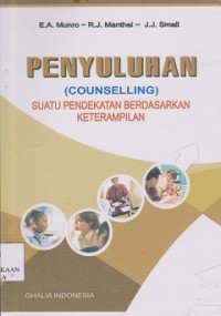 Penyuluhan (counselling) : suatu pendekatan berdasarkan keterampilan