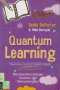 Quantum learning  : membiasakan belajar nyaman dan menyenangkan