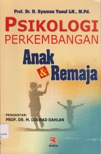 Psikologi Perkembangan Anak & Remaja