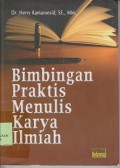 Bimbingan praktis menulis karya ilmiah