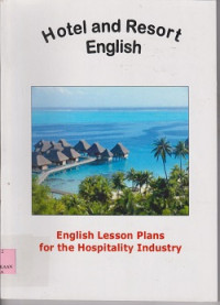 Hotel resort english : english lesson plsns for the hospitality industry