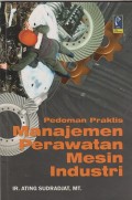 Pedoman praktis manajemen perawatan mesin industri