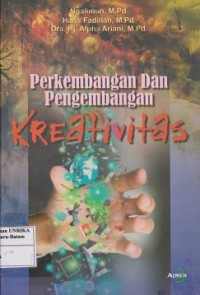 Perkembangan dan pengembangan kreativitas