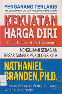 Kekuatan harga diri (the power of self-esteem)