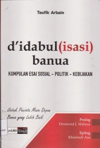 d'idabul (isasi) banua : kumpulan esai sosial-politik-kebijakan