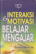 Interaksi & motivasi belajar mengajar