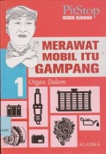 Merawat mobil itu gampang 1 : organ dalam