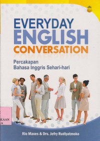 Everyday english conversation percakapan bahasa inggris sehari-hari