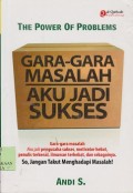 Gara-gara masalah aku jadi sukses : the power of problems