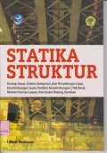 Statika struktur : konsep dasar, sistem, komposisi, dan penyelesaian gaya, keseimbangan suatu partikel, ketimbangan, titik berat, momen inersia luasan, konstruksi batang, gesekan