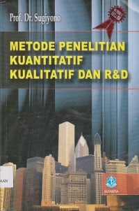 Metode penelitian kuantitatif, kualitatif dan R & D