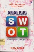 Analisis SWOT : teknik membedah kasus bisnis cara perhitungan bobot, rating, dan OCAI