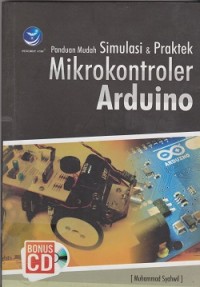 Panduan mudah simulasi & praktek mikrokontroler arduino