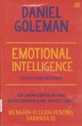 Emotional intelligence = kecerdasan emosional : mengapa EI lebih penting daripada IQ