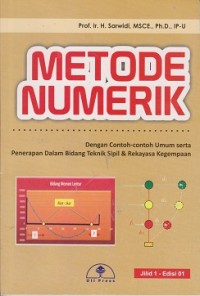 Metode numerik : dengan contoh-contoh umum serta penerapan dalam bidang teknik sipil dan rekayasa kegempaan