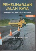 Pemeliharaan jalan raya : perkerasan, drainase, longsoran