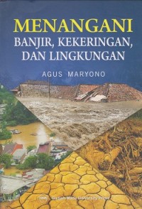 Menangani banjir, kekeringan, dan lingkungan