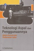 Teknologi aspal dan penggunaannnya dalam konstruksi perkerasan jalan