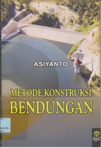 Metode konstruksi bendungan