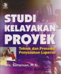 Studi kelayakan proyek : teknik dan prosedur penyusunan laporan