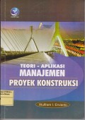 Teori - aplikasi manajemen proyek konstruksi