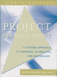 Project management : a systems approach to planning, schedulling, and controlling