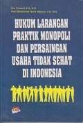 Hukum larangan praktik monopoli dan persaingan usaha tidak sehat di Indonesia