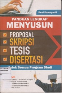 Panduan menyusun proposal, skripsi, tesis, disertasi untuk semua program studi