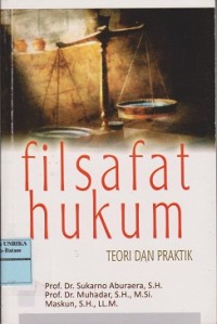 Filsafat hukum : teori dan praktik