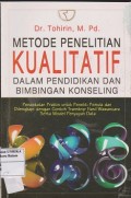 Metode penelitian kualitatif dalam pendidikan dan bimbingan : pendekatan praktis untuk penelitian pemula dan dilengkapi dengan contoh transkrip hasil wawancara serta model penyajian data