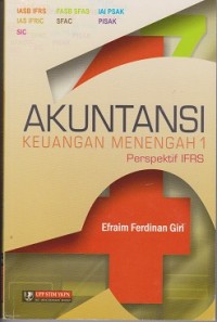 Akuntansi keuangan menengah 1 : perspektif IFRS