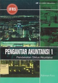 Pengantar akuntansi 1 : pendekatan siklus akuntansi