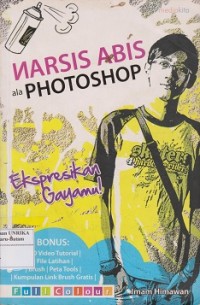 Narsis abis ala photoshop : ekspresikan gayamu !