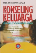 Konseling keluarga (family counseling) : suatu upaya membantu anggota keluarga memecahkan masalh komunikasi di dalam sistem keluarga