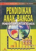 Pendidikan anak bangsa : pendidikan untuk semua