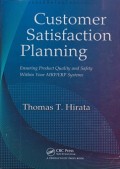 Customer satisfaction planning : ensuring product quality and safety within your MRP/ERP systems