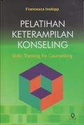 Pelatihan keterampilan konseling : skilss training for counselling