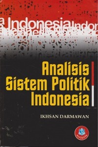 Analisis sistem politik Indonesia