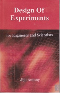 Design of experiments for engineers and scientist