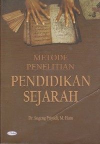 Metode penelitian pendidikan sejarah