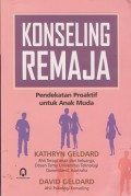 Konseling remaja : pendekatan proaktif untuk anak muda