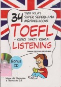 34 Trik kilat super sederhana menaklukkan toefl + kunci sakti kuasai lastening