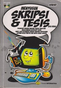 Menyusun skripsi & tesis : dilengkapi dengan panduan tuntas penulisan menggunakan microsoft word