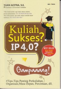 Kuliah sukses ? IP4, 0? : gampang