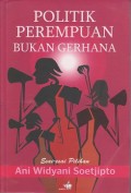 Politik perempuan bukan gerhana : esai-esai pilihan