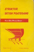 Struktur beton prategang : teori dan prinsip disain